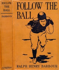 Follow the Ball by Ralph Henry Barbour