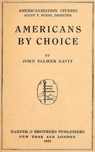 Americans by Choice by John Palmer Gavit