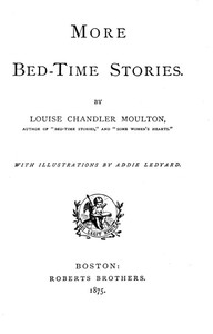 More Bed-Time Stories by Louise Chandler Moulton