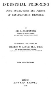 Industrial Poisoning from Fumes, Gases and Poisons of Manufacturing Processes by Josef Rambousek