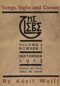 The Glebe 1913/09 (Vol. 1, No. 1): Songs, Sighs and Curses by Adolf Wolff