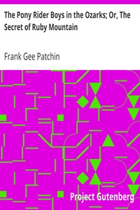The Pony Rider Boys in the Ozarks; Or, The Secret of Ruby Mountain by Frank Gee Patchin