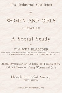 The Industrial Condition of Women and Girls in Honolulu: A Social Study by Frances Blascoer