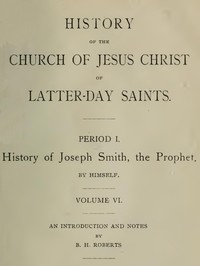 History of the Church of Jesus Christ of Latter-day Saints, Volume 6 by Church of Jesus Christ of Latter-day Saints