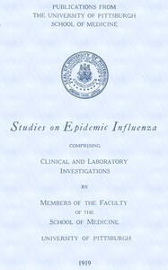Studies on Epidemic Influenza: Comprising Clinical and Laboratory Investigations by University of Pittsburgh. School of Medicine