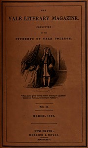 The Yale Literary Magazine (Vol. I, No. 2, March 1836) by Various