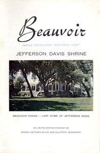 Beauvoir: Jefferson Davis Shrine by United Daughters of the Confederacy. Mississippi Division