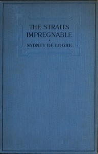 The Straits Impregnable by Sydney Loch