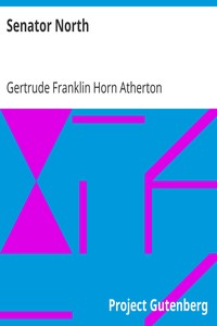 Senator North by Gertrude Franklin Horn Atherton