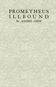 Prometheus Illbound by André Gide