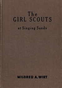The Girl Scouts at Singing Sands by Mildred A. (Mildred Augustine) Wirt