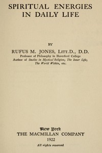 Spiritual Energies in Daily Life by Rufus M. (Rufus Matthew) Jones