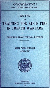 Notes on Training for Rifle Fire in Trench Warfare by Army War College (U.S.)