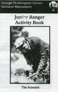 George Washington Carver National Monument Junior Ranger Activity Book: The Scientist by United States. National Park Service