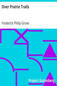 Over Prairie Trails by Frederick Philip Grove