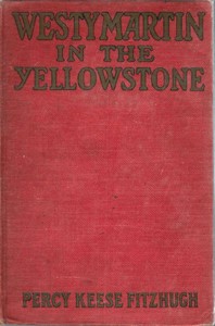 Westy Martin in the Yellowstone by Percy Keese Fitzhugh