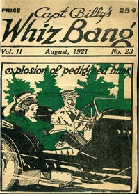 Captain Billy's Whiz Bang, Vol. 2, No. 23, August, 1921
America's Magazine of Wit, Humor and Filosophy by Various