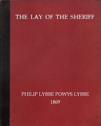 The Lay of the Sheriff by Philip Lybbe Powys Lybbe