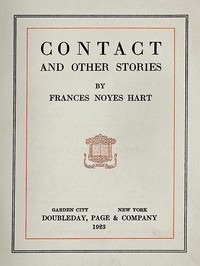 Contact, and Other Stories by Frances Noyes Hart