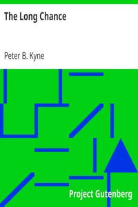 The Long Chance by Peter B. (Peter Bernard) Kyne