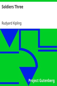 Soldiers Three by Rudyard Kipling
