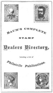 Baum's Complete Stamp Dealers Directory
Containing a Complete List of All Dealers in the United States, Together with the Principal Ones of Europe, and a List of Philatelic Publications by L. Frank (Lyman Frank) Baum