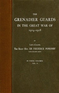 The Grenadier Guards in the Great War of 1914-1918, Vol. 2 of 3 by Frederick Ponsonby