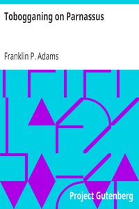 Tobogganing on Parnassus by Franklin P. (Franklin Pierce) Adams