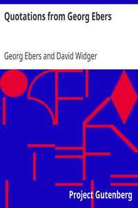 Quotations from Georg Ebers by Georg Ebers