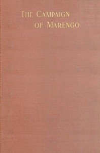 The Campaign of Marengo, With Comments by Herbert H. (Herbert Howland) Sargent
