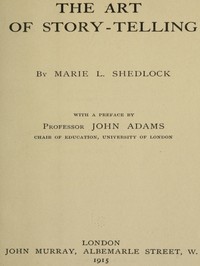 The Art of Story-Telling by Marie L. Shedlock