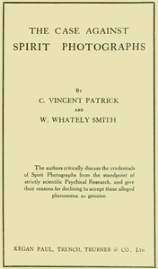 The Case Against Spirit Photographs by C. Vincent Patrick