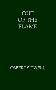 Out of the Flame by Osbert Sitwell