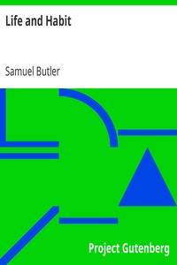 Life and Habit by Samuel Butler