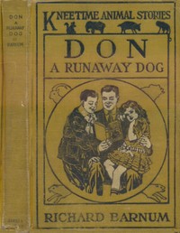 Don, a Runaway Dog: His Many Adventures by Richard Barnum