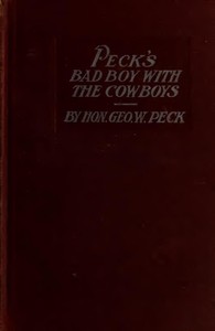 Peck's Bad Boy with the Cowboys by George W. (George Wilbur) Peck