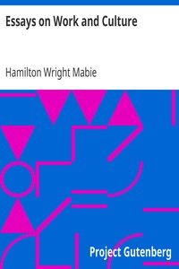 Essays on Work and Culture by Hamilton Wright Mabie