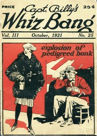 Captain Billy's Whiz Bang, Vol. 3, No. 25, October, 1921
America's Magazine of Wit, Humor and Filosophy by Various