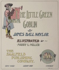 The Little Green Goblin by J. B. (James Ball) Naylor