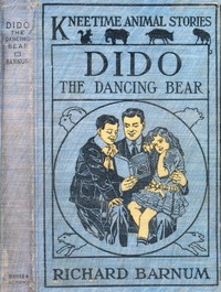 Dido, the Dancing Bear: His Many Adventures by Richard Barnum