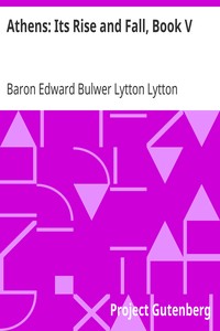 Athens: Its Rise and Fall, Book V by Edward Bulwer Lytton Lytton
