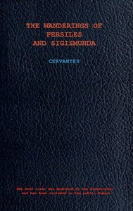The Wanderings of Persiles and Sigismunda: A Northern Story by Miguel de Cervantes Saavedra