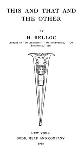 This and That and the Other by Hilaire Belloc