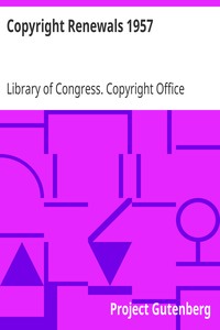 Copyright Renewals 1957 by Library of Congress. Copyright Office