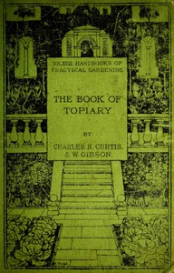 The book of topiary by Charles H. Curtis
