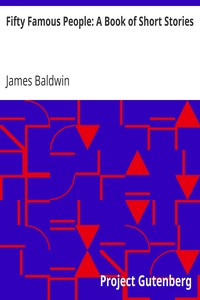 Fifty Famous People: A Book of Short Stories by James Baldwin