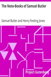 The Note-Books of Samuel Butler by Samuel Butler