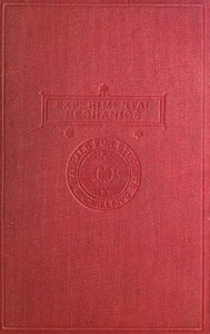 Experimental Mechanics
A Course of Lectures Delivered at the Royal College of Science for Ireland by Robert S. (Robert Stawell) Ball