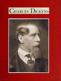 Charles Dickens by G. K. (Gilbert Keith) Chesterton