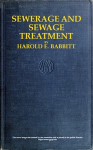 Sewerage and Sewage Treatment by Harold E. (Harold Eaton) Babbitt